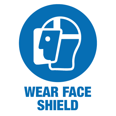Wear Face Shield